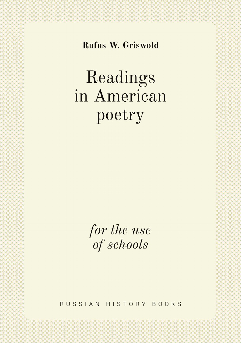 

Readings in American poetry: for the use of schools