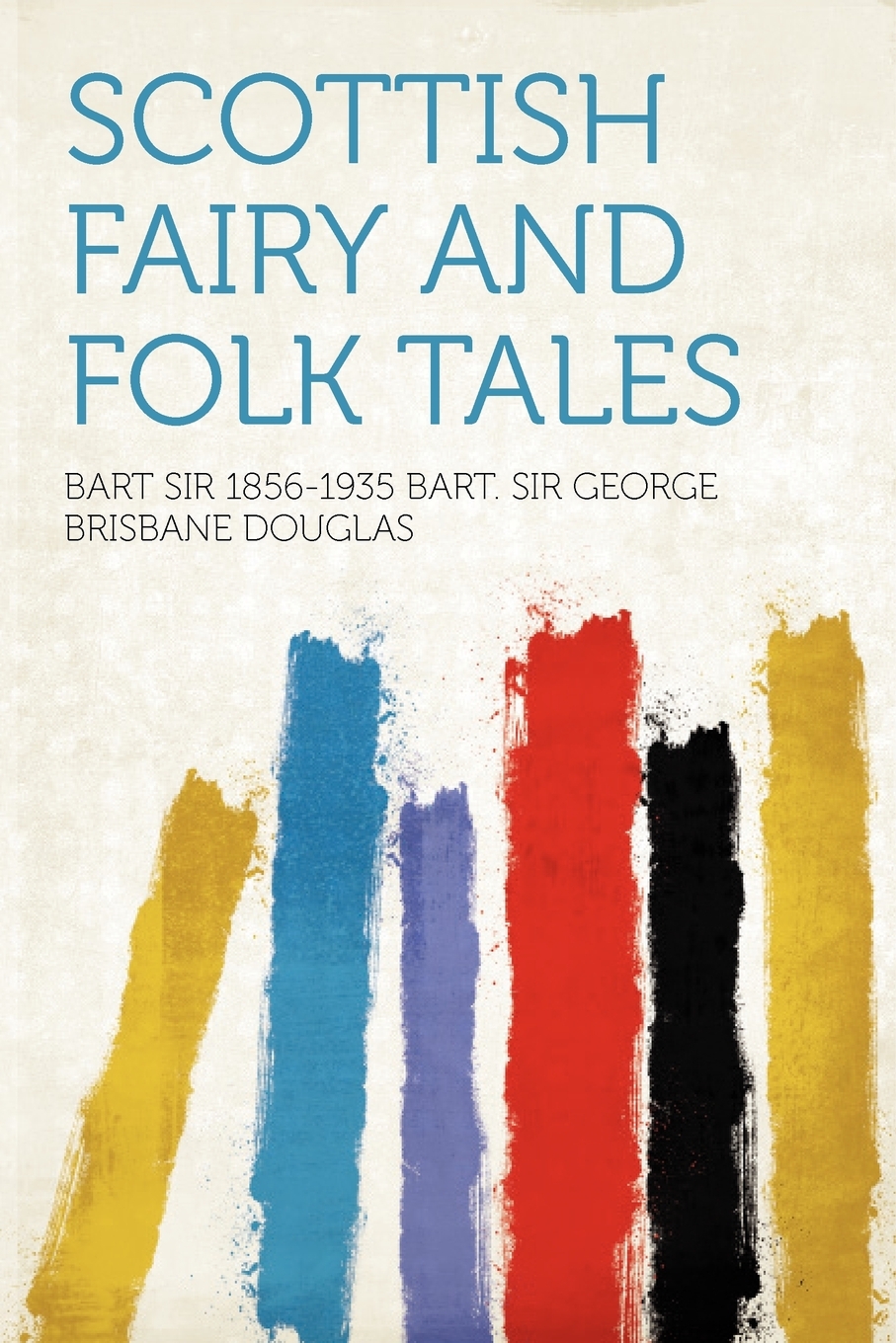 

Scottish Fairy and Folk Tales
