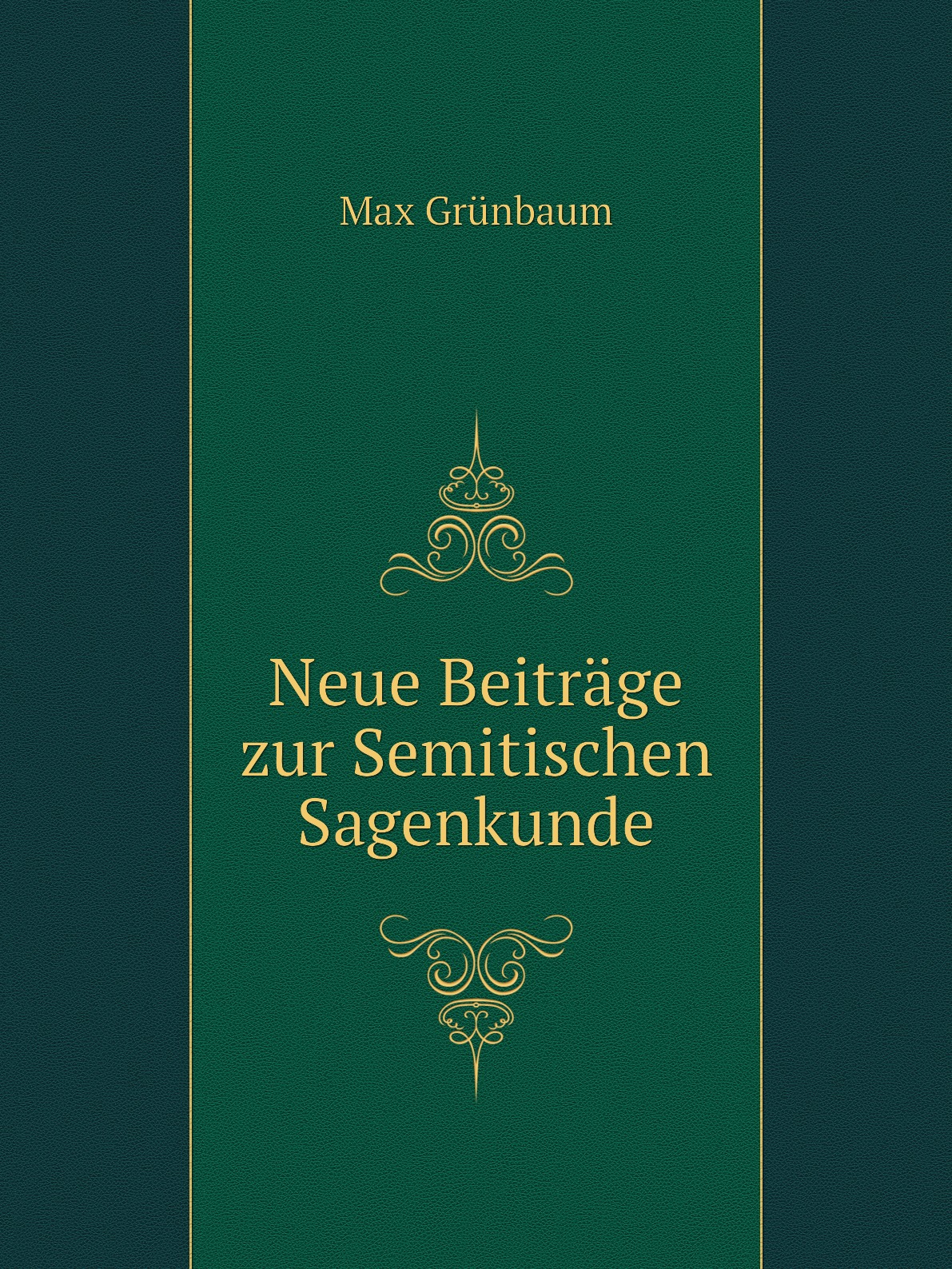 

Neue Beitrage zur Semitischen Sagenkunde