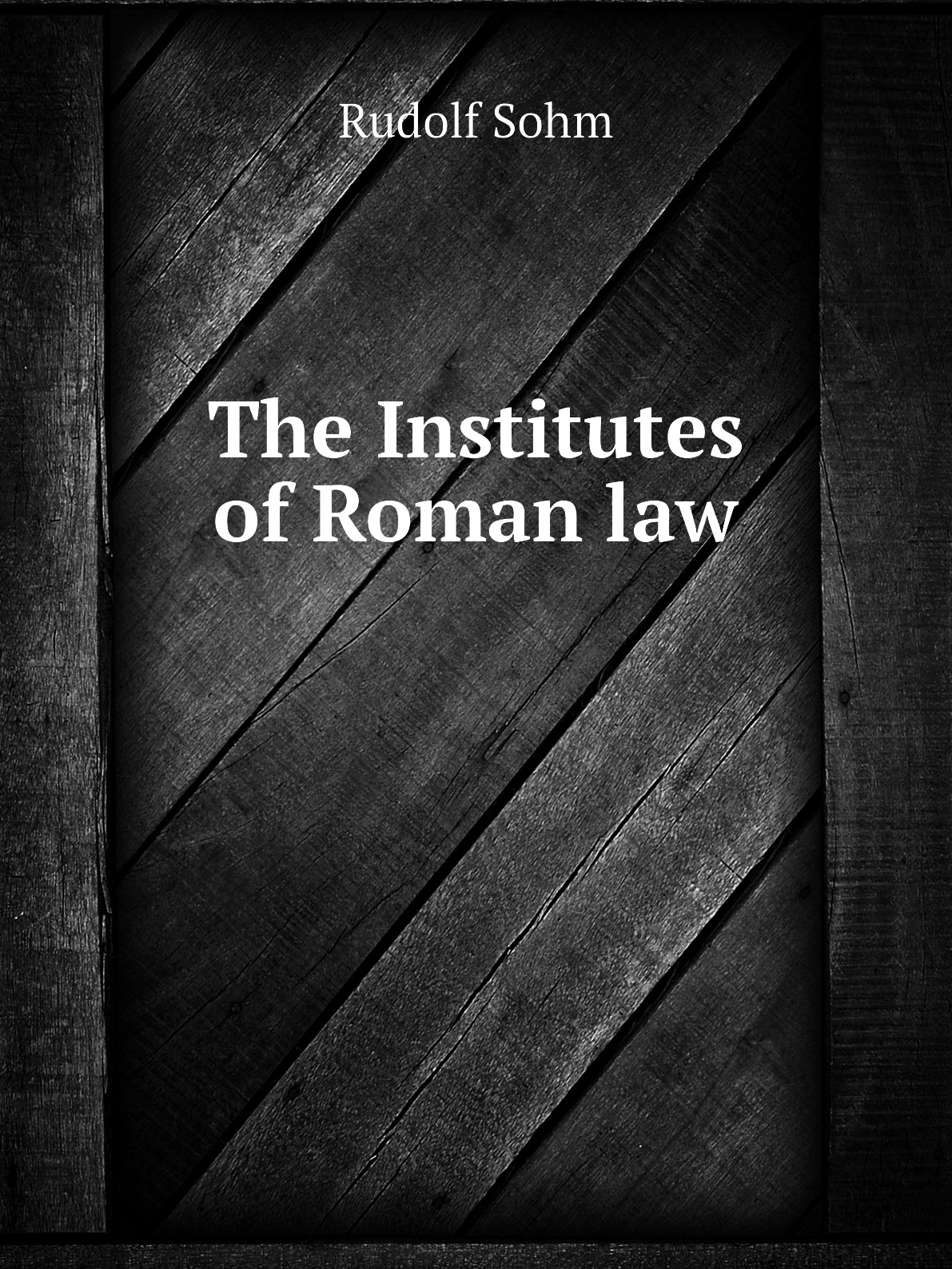 

The Institutes of Roman law