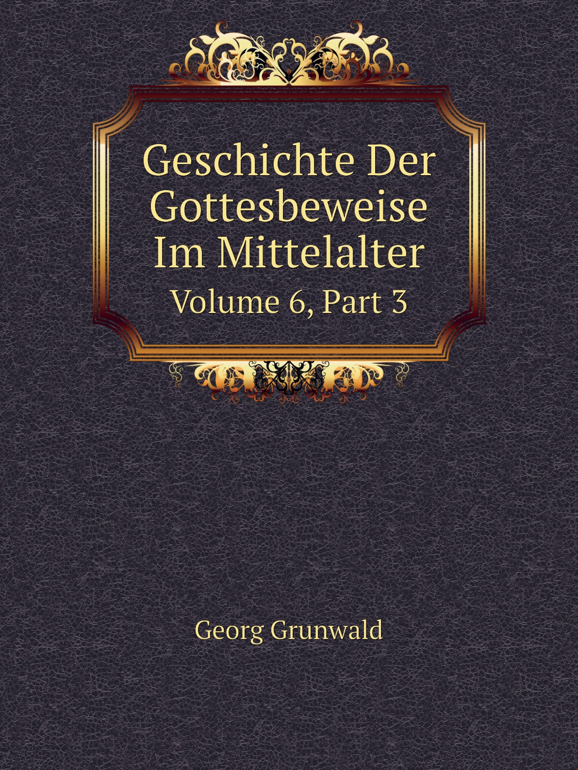 

Geschichte Der Gottesbeweise Im Mittelalter