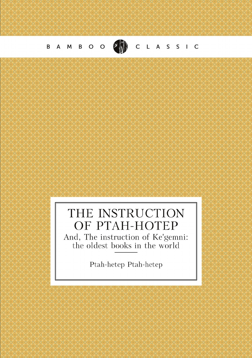 

The instruction of Ptah-hotep