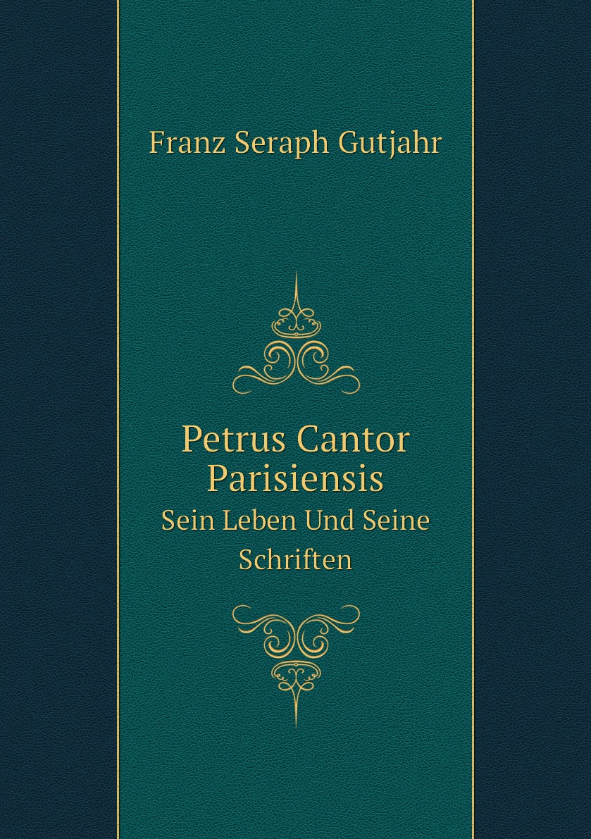 

Petrus Cantor Parisiensis