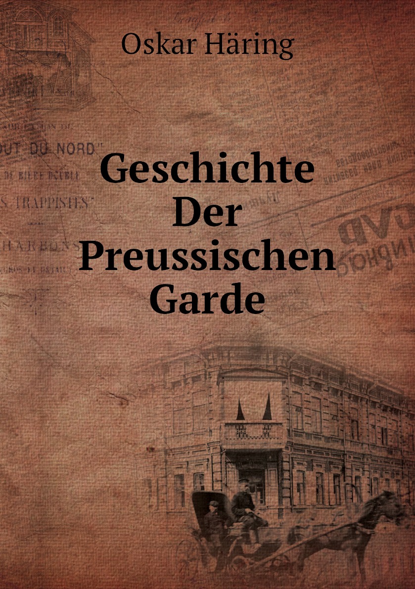 

Geschichte Der Preussischen Garde