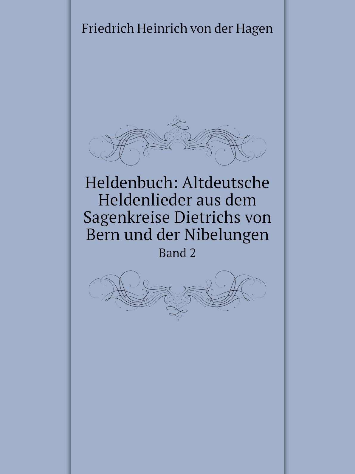 

Heldenbuch:Altdeutsche Heldenlieder aus dem Sagenkreise Dietrichs von Bern