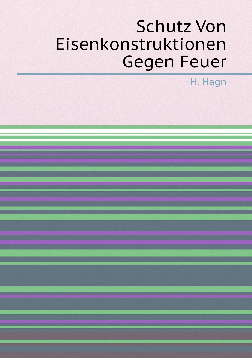 

Schutz Von Eisenkonstruktionen Gegen Feuer