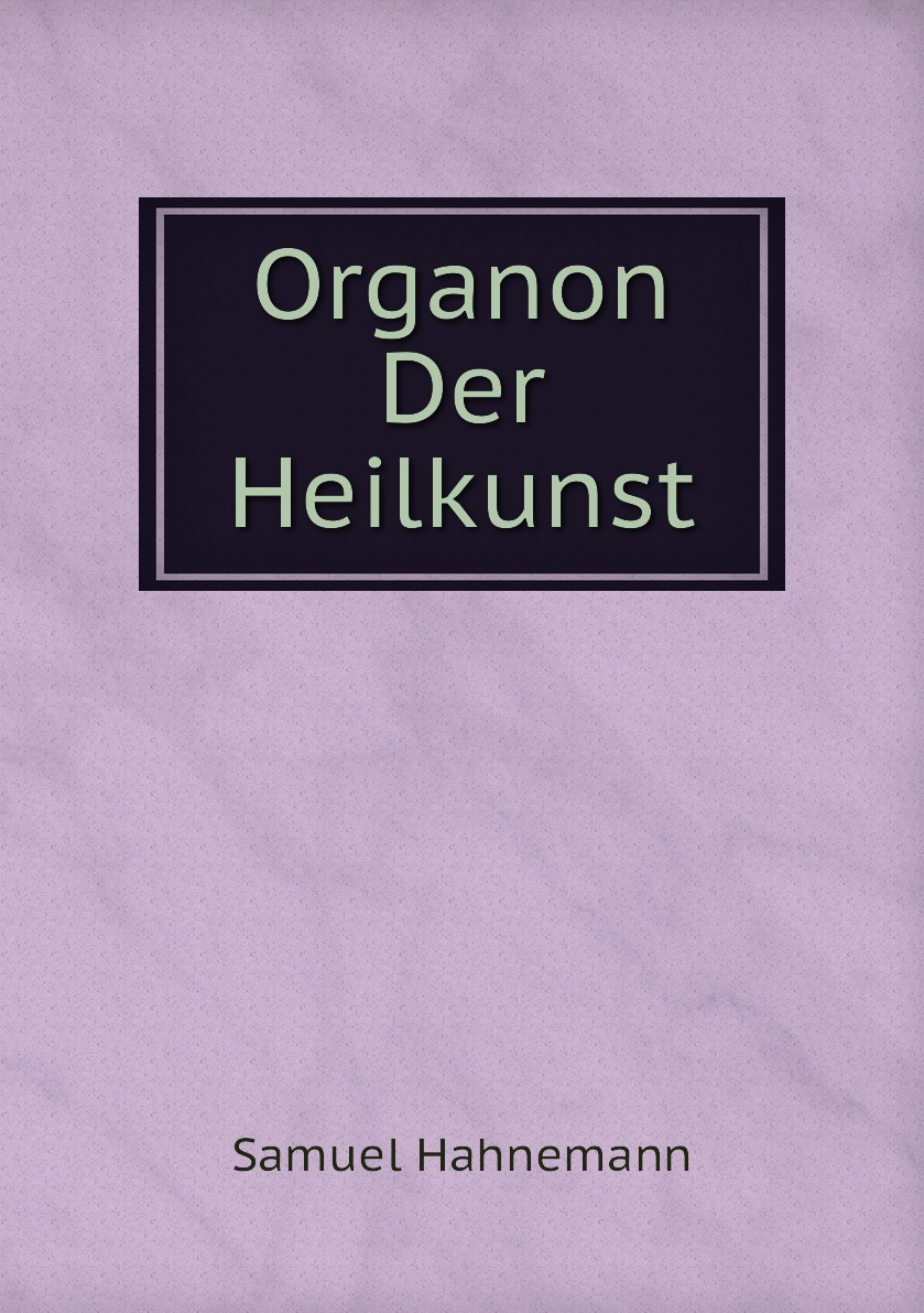 

Organon Der Heilkunst