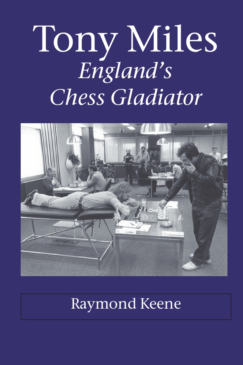 

Tony Miles - England's Chess Gladiator