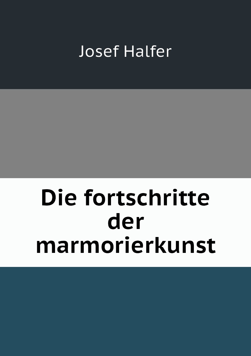 

Die fortschritte der marmorierkunst