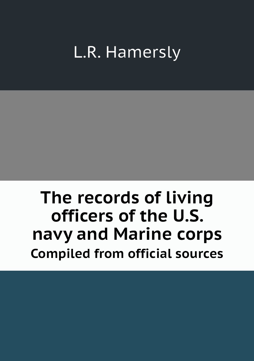 

The records of living officers of the U.S. navy and Marine corps