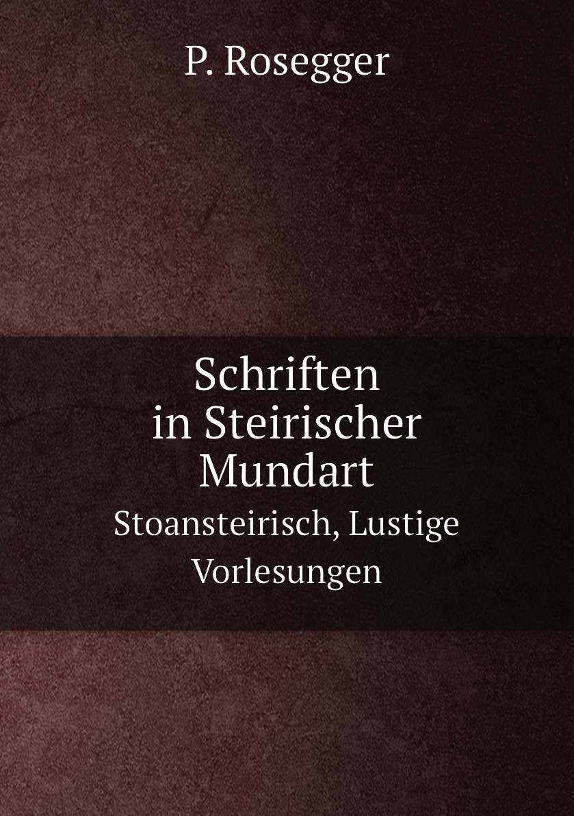 

Schriften in Steirischer Mundart