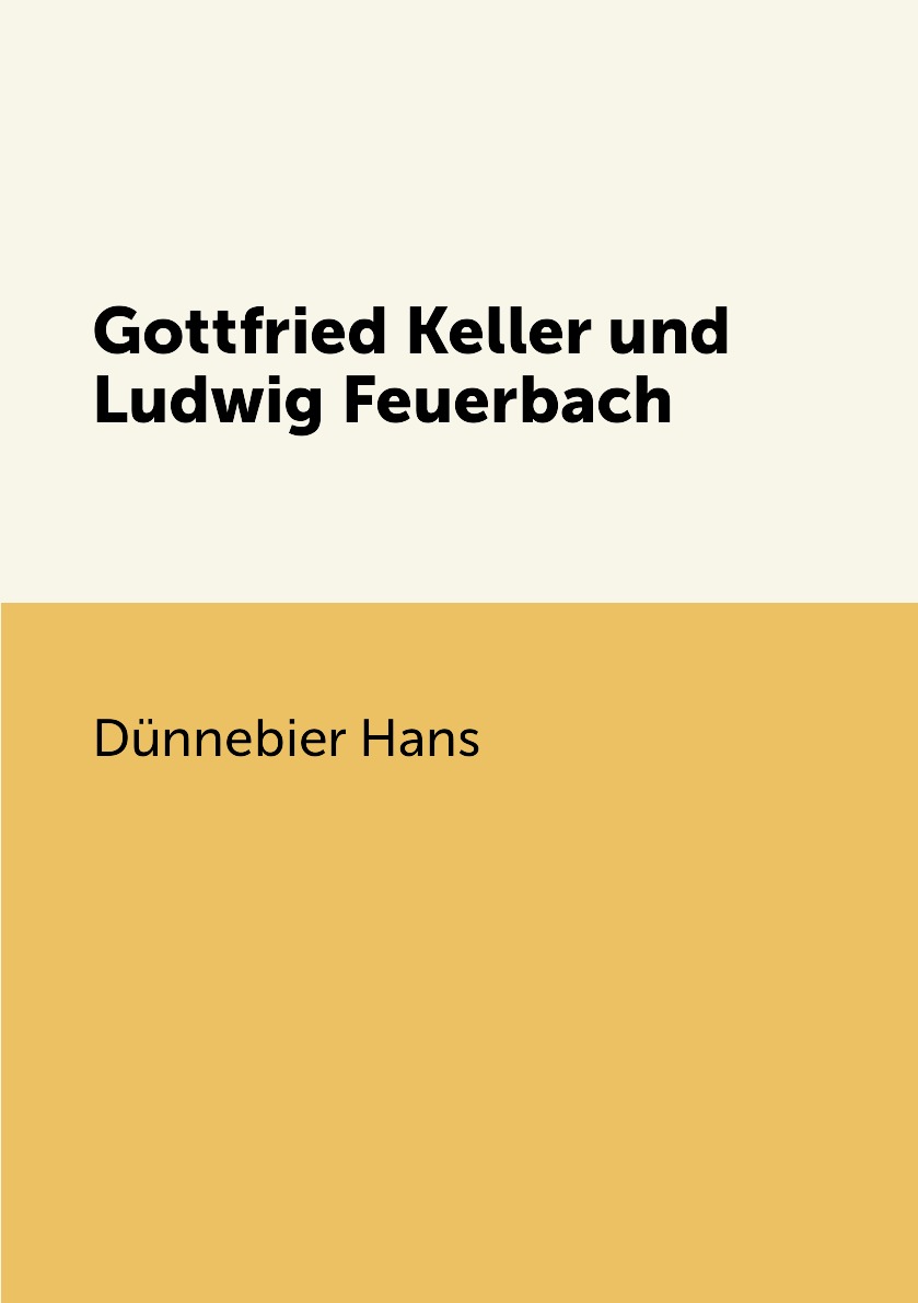 

Gottfried Keller und Ludwig Feuerbach