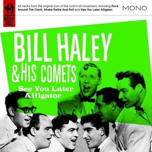 

HALEY, BILL & HIS COMETS: See You Later Alligator (cd)