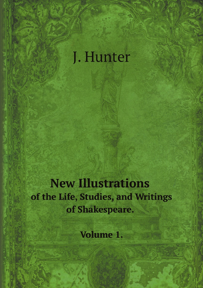 

New Illustrations of the Life, Studies, and Writings