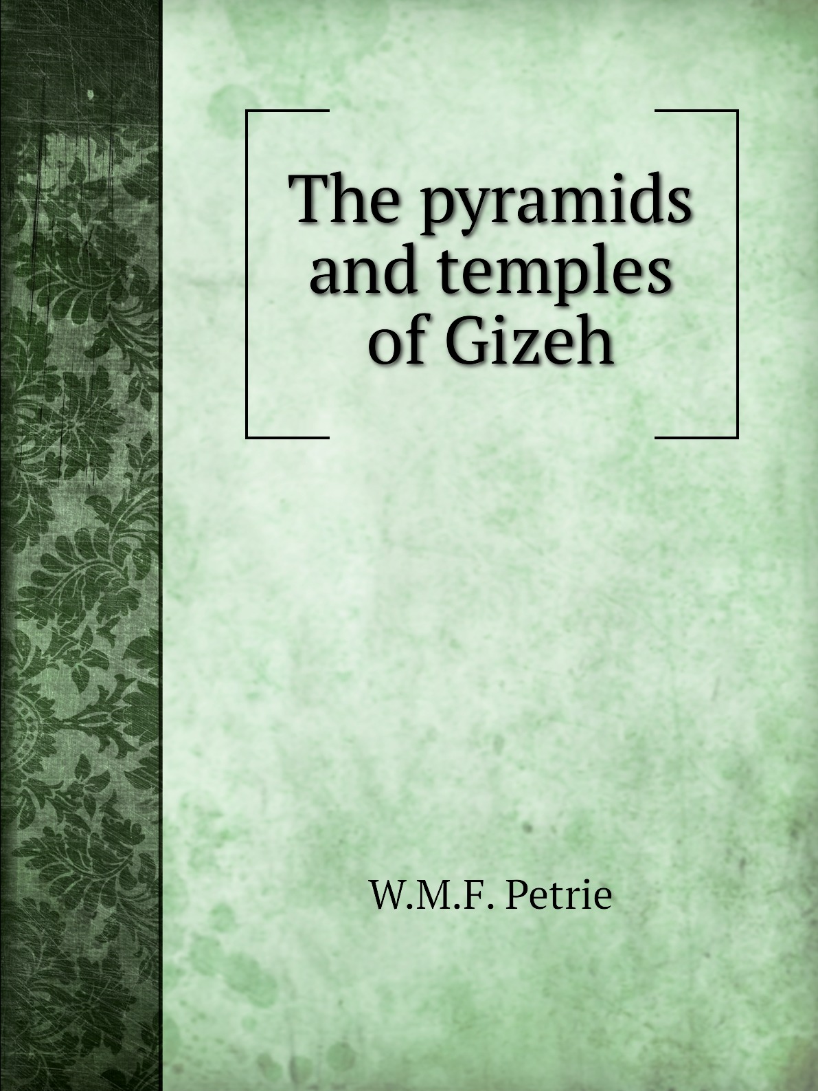 

The pyramids and temples of Gizeh