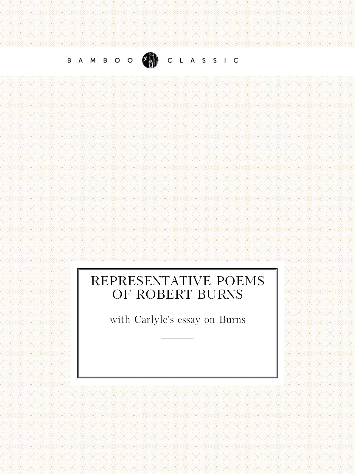 

Representative poems of Robert Burns