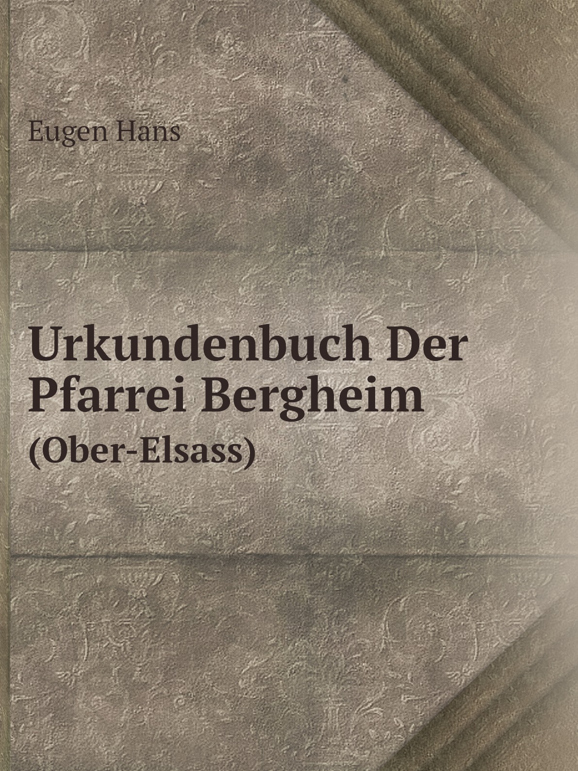 

Urkundenbuch Der Pfarrei Bergheim