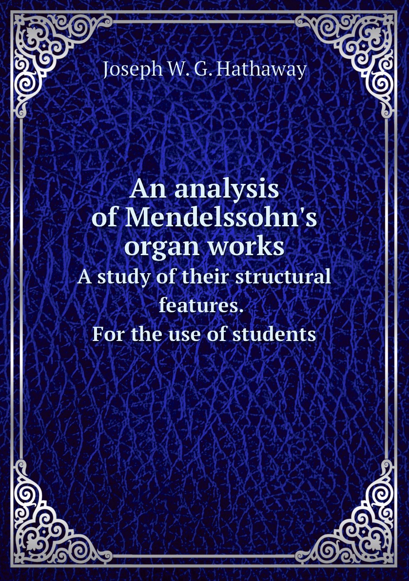 

An analysis of Mendelssohn's organ works