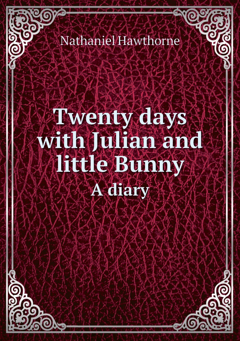 

Twenty days with Julian and little Bunny