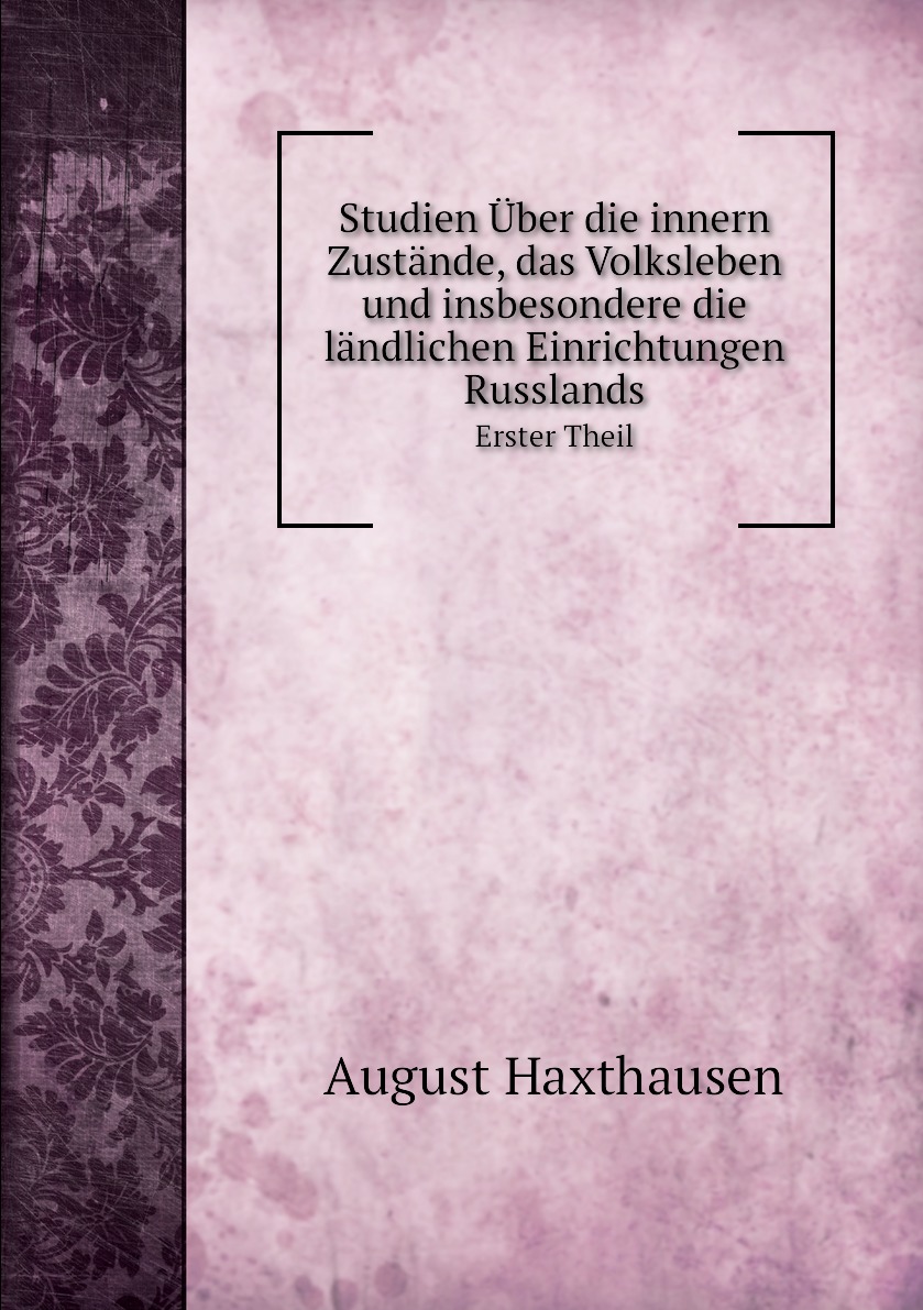 

Studien Uber die innern Zustande, das Volksleben und insbesondere die landliche