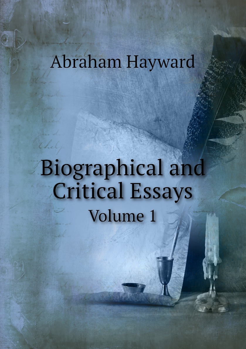 

Biographical and Critical Essays