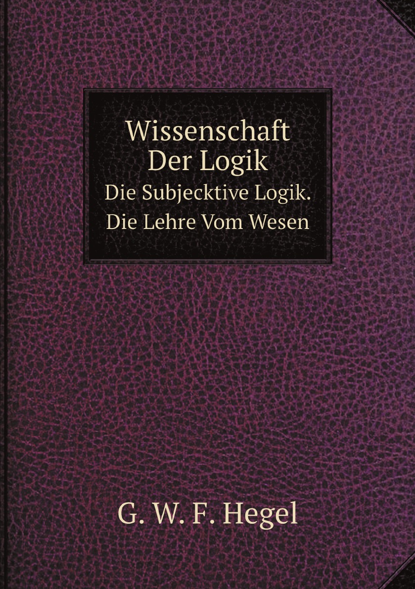 

Wissenschaft Der Logik (German Edition)