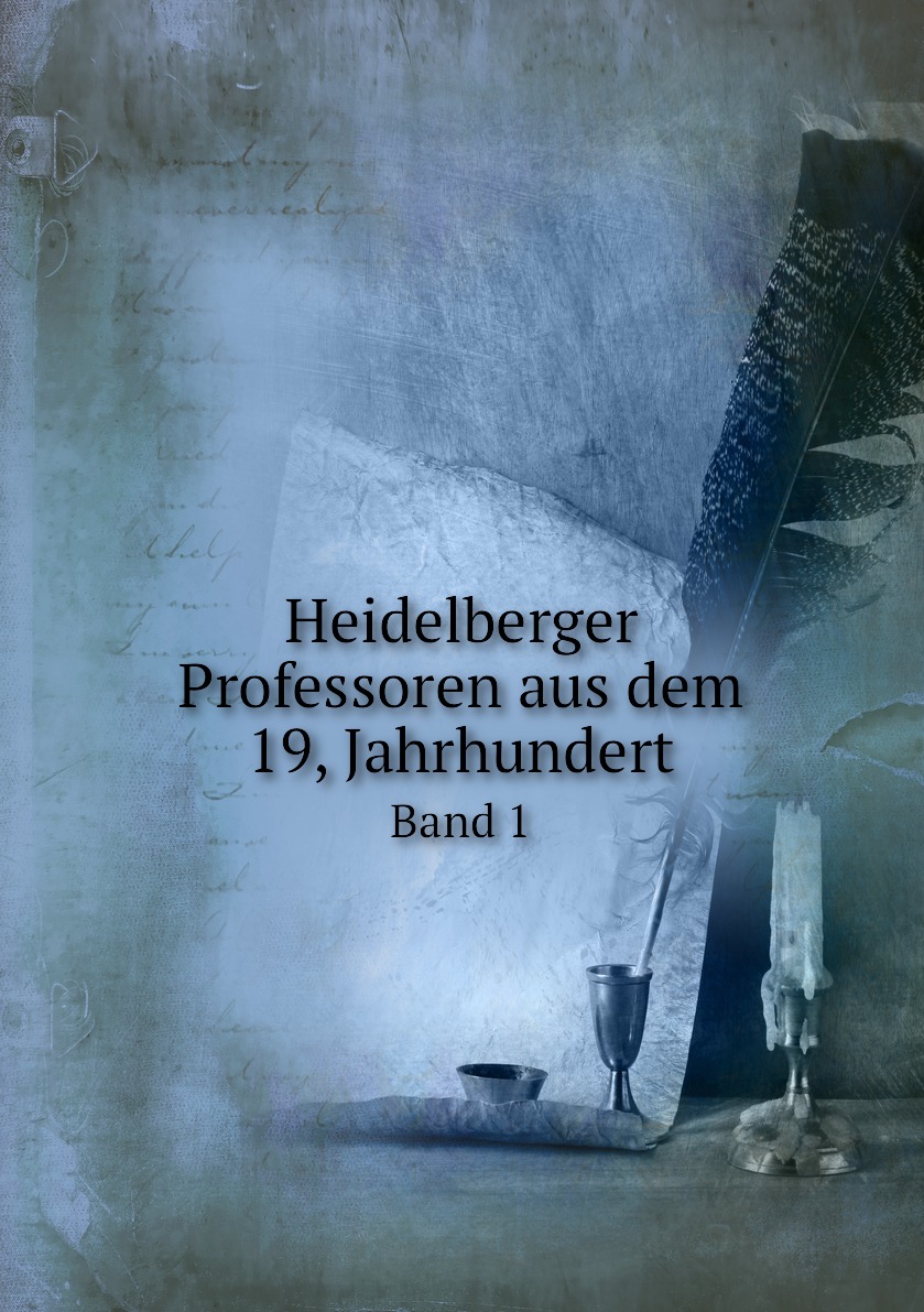 

Heidelberger Professoren aus dem 19, Jahrhundert