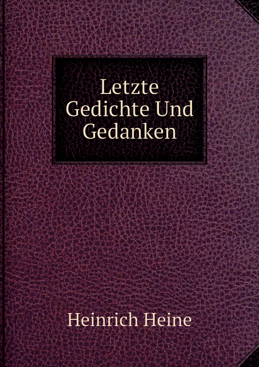 

Letzte Gedichte Und Gedanken