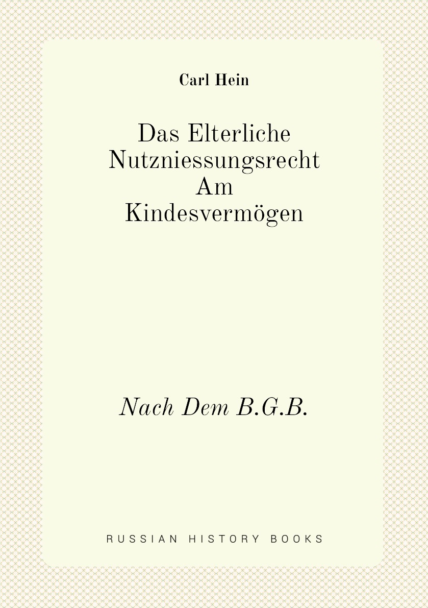 

Das Elterliche Nutzniessungsrecht Am Kindesvermogen
