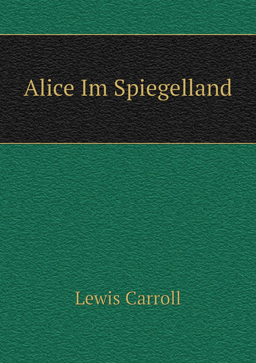 

Alice Im Spiegelland