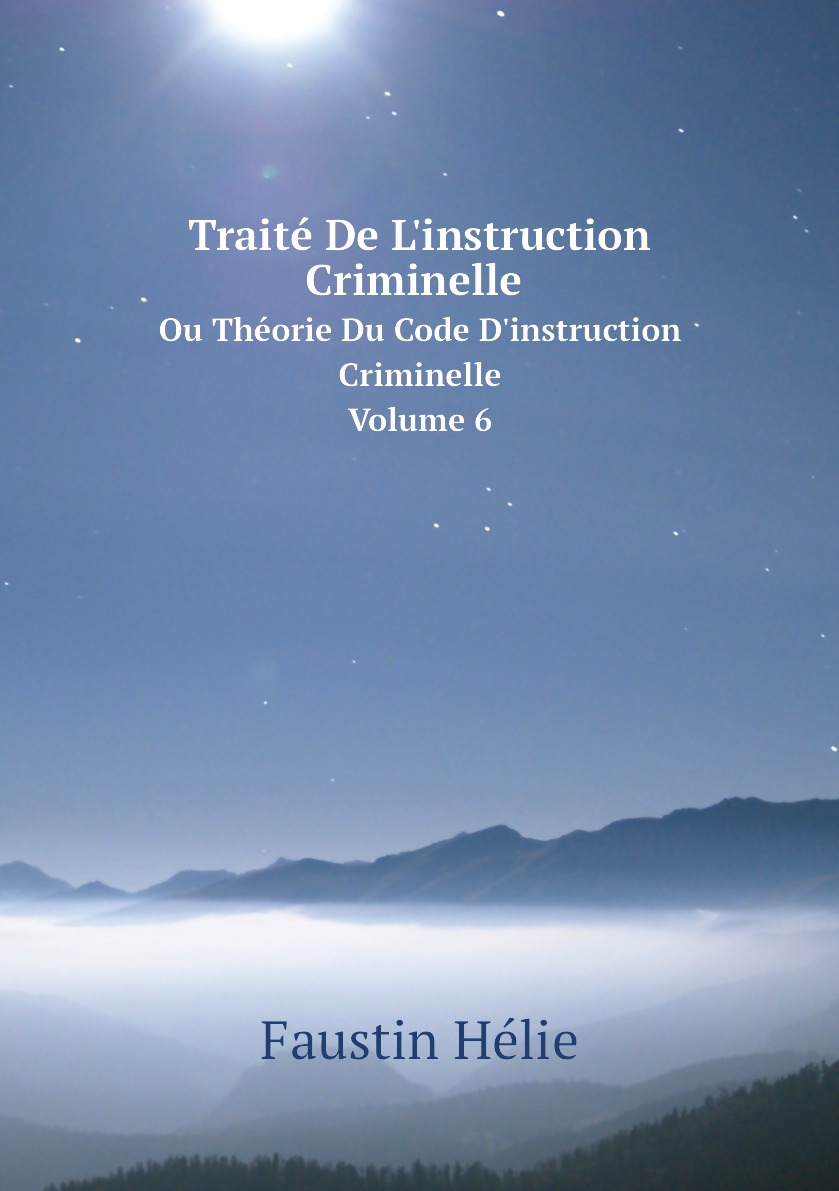 

Traite De L'instruction Criminelle
