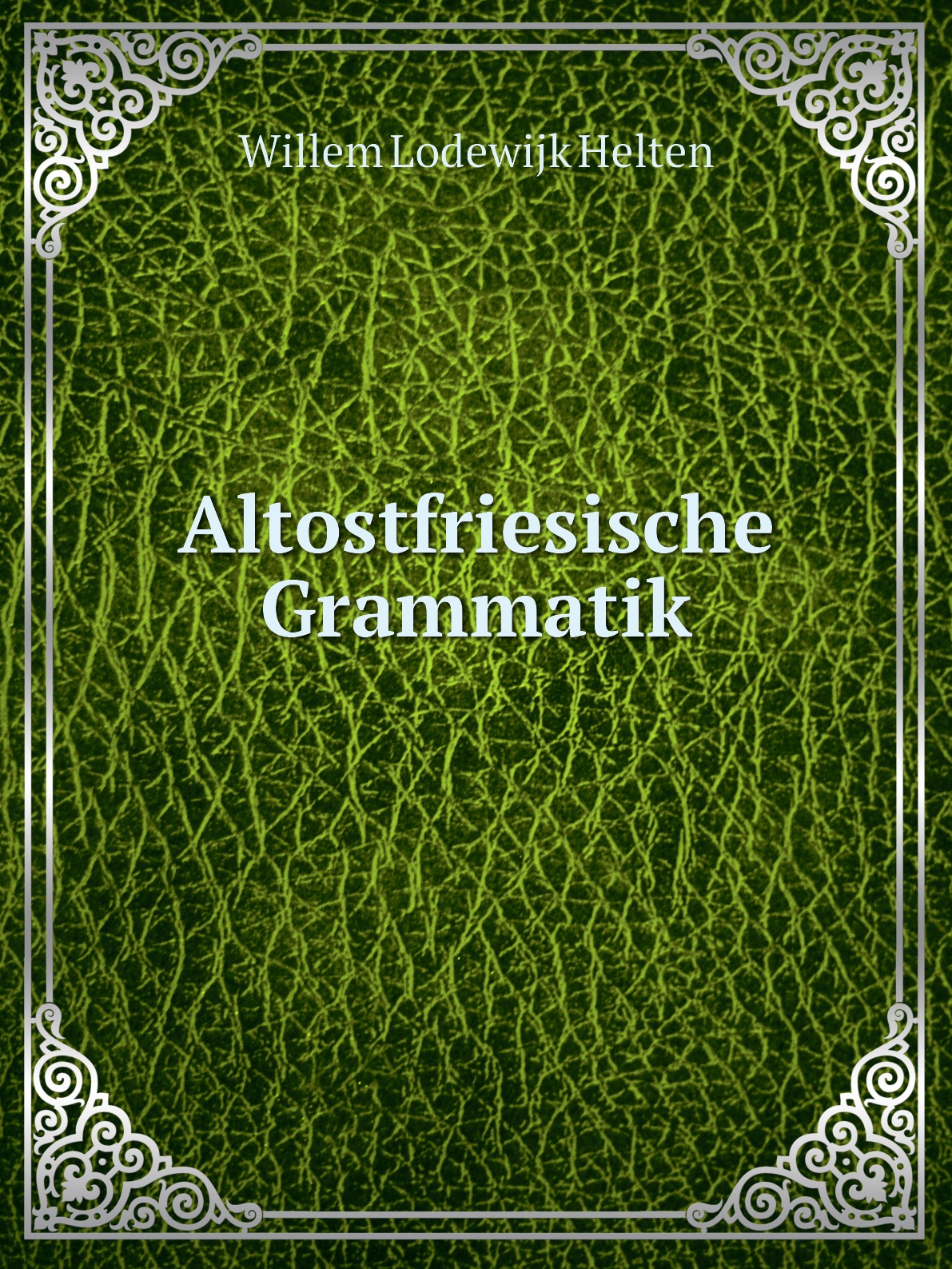 

Altostfriesische Grammatik