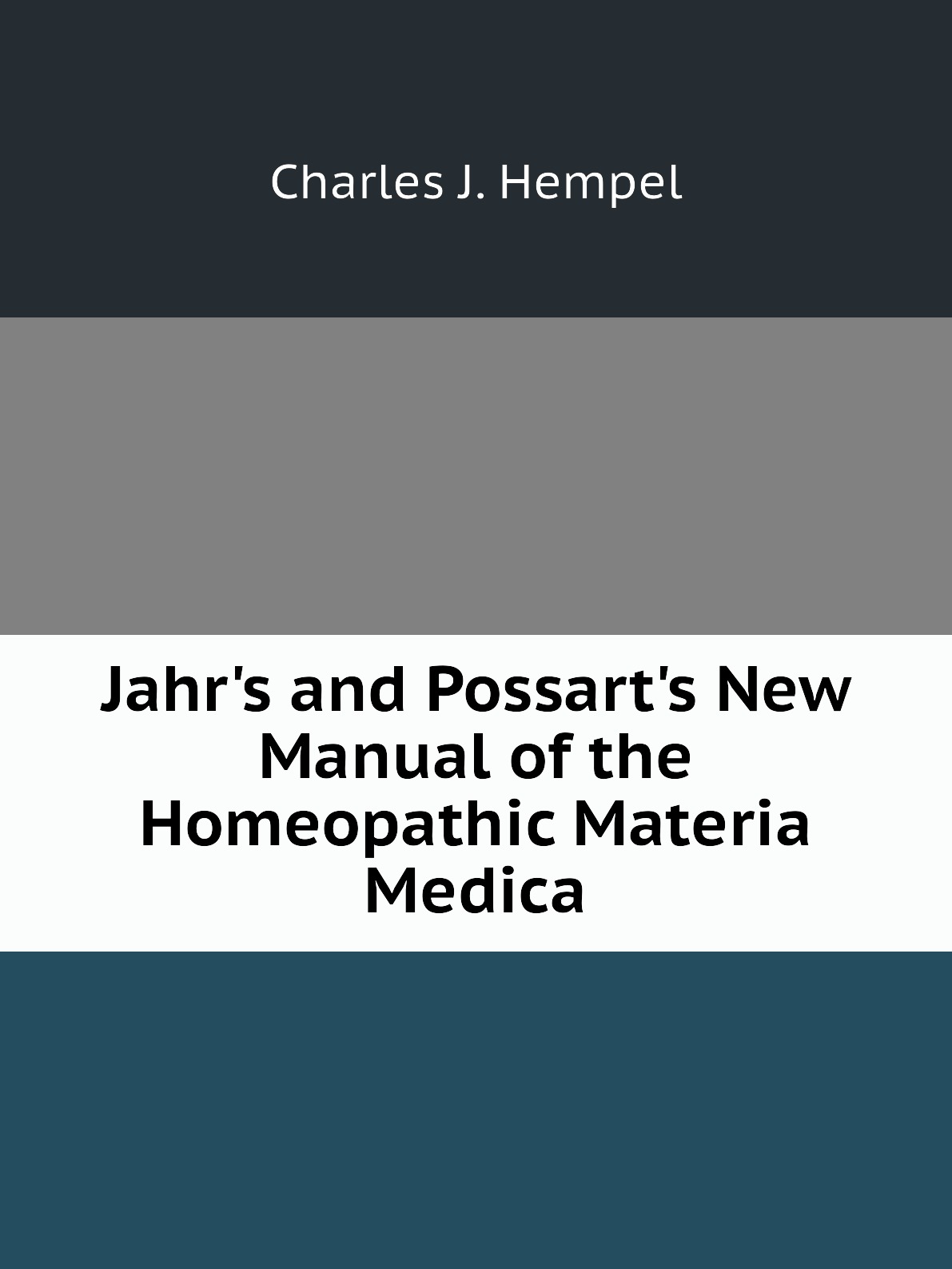

Jahr's and Possart's New Manual of the Homeopathic Materia Medica