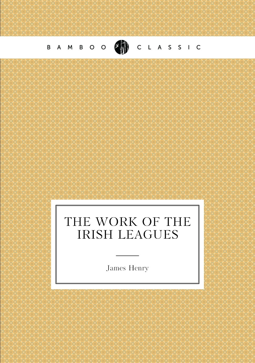 

The Work Of The Irish Leagues