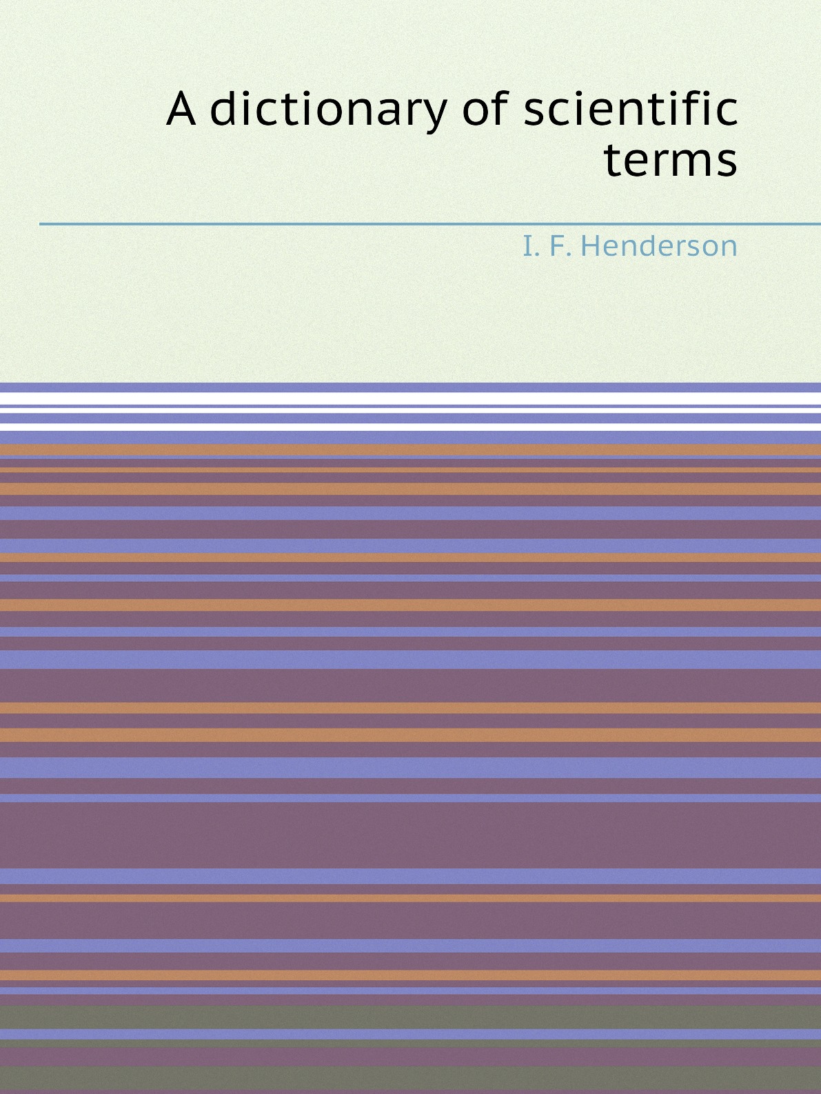 

A dictionary of scientific terms