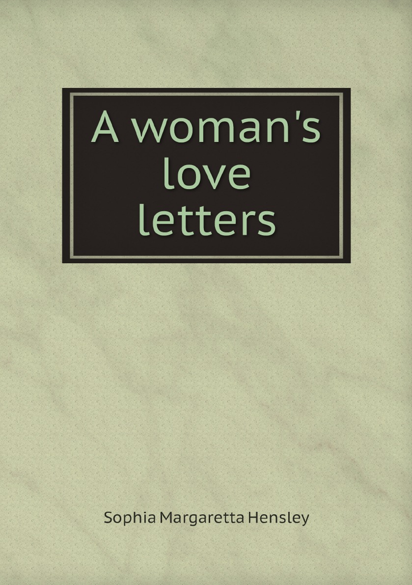 

A woman's love letters