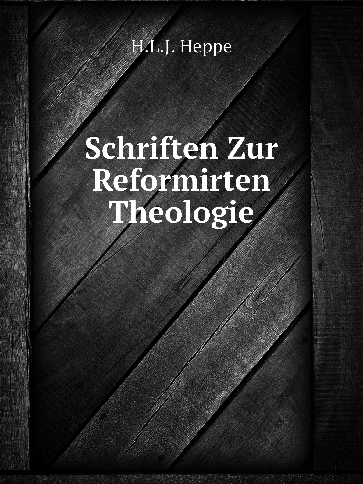 

Schriften Zur Reformirten Theologie