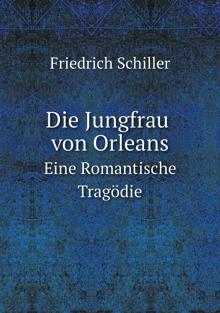

Die Jungfrau Von Orleans
