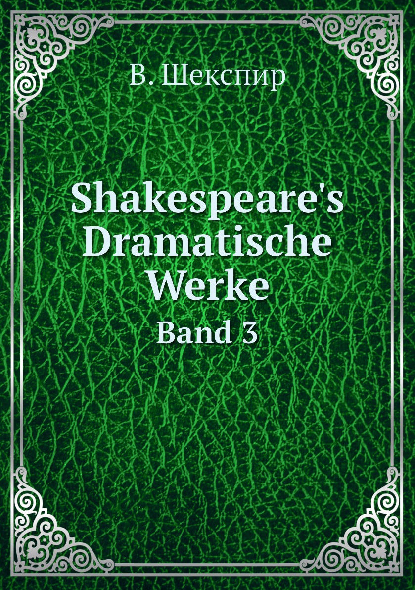 

Shakespeare's Dramatische Werke