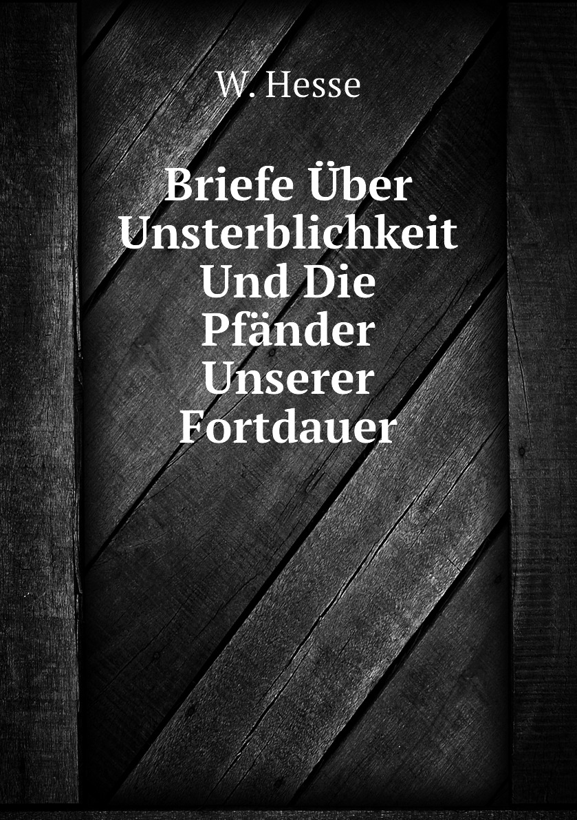 

Briefe Uber Unsterblichkeit Und Die Pfander Unserer Fortdauer