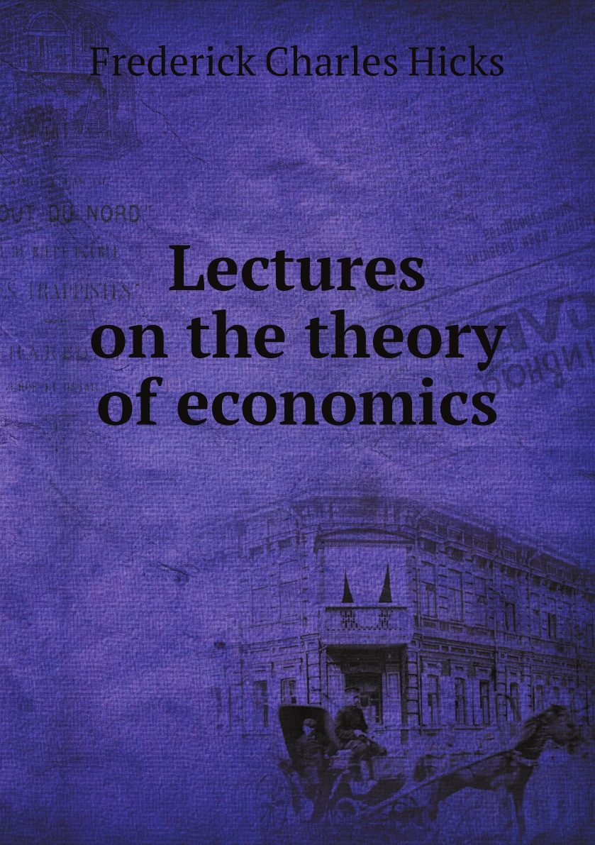 

Lectures on the theory of economics