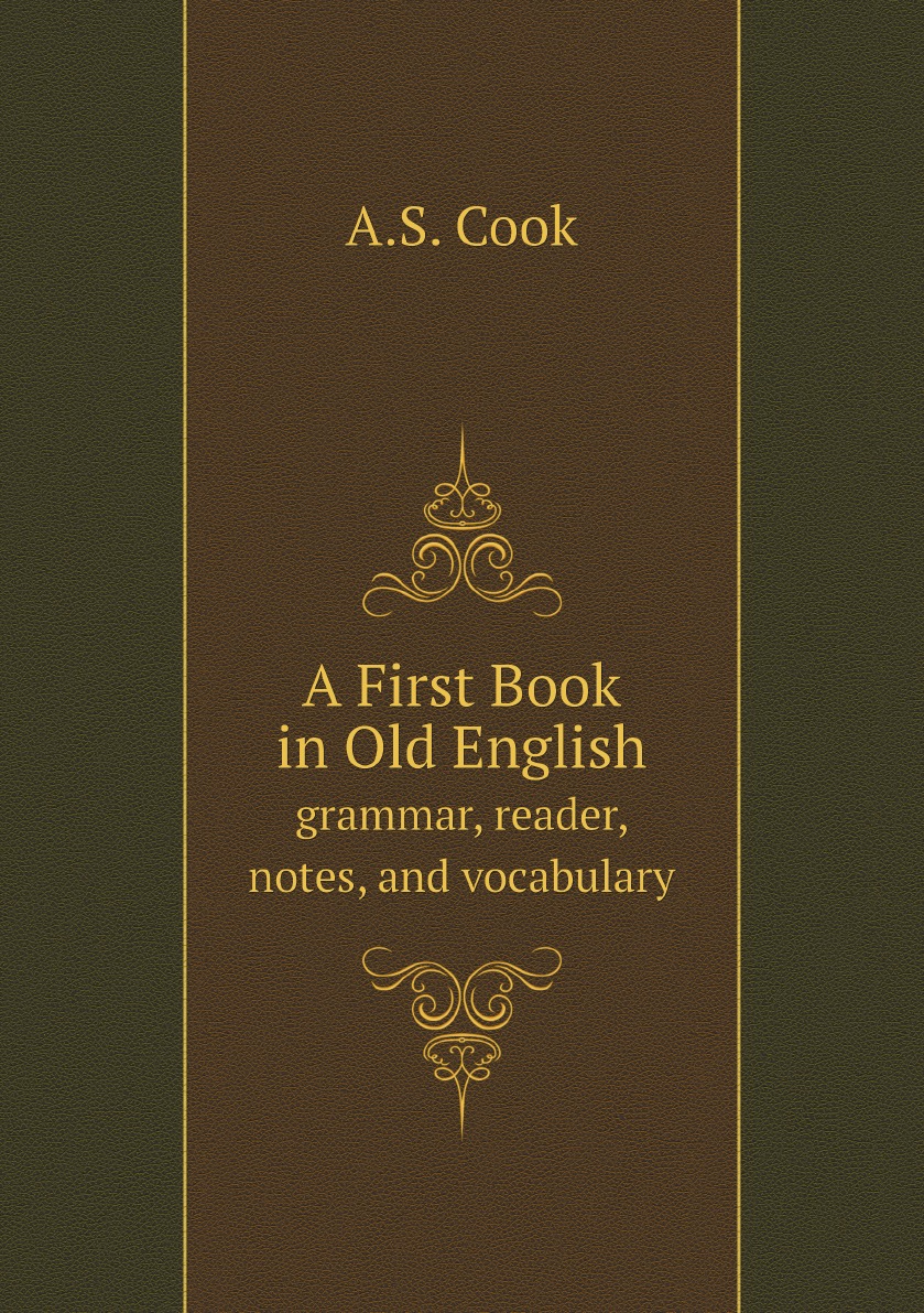 

A First Book in Old English