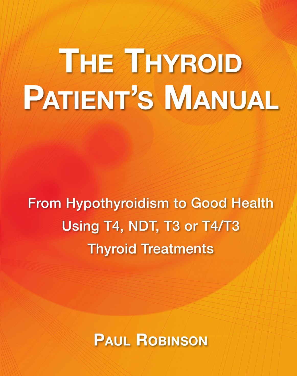 

The Thyroid Patient's Manual