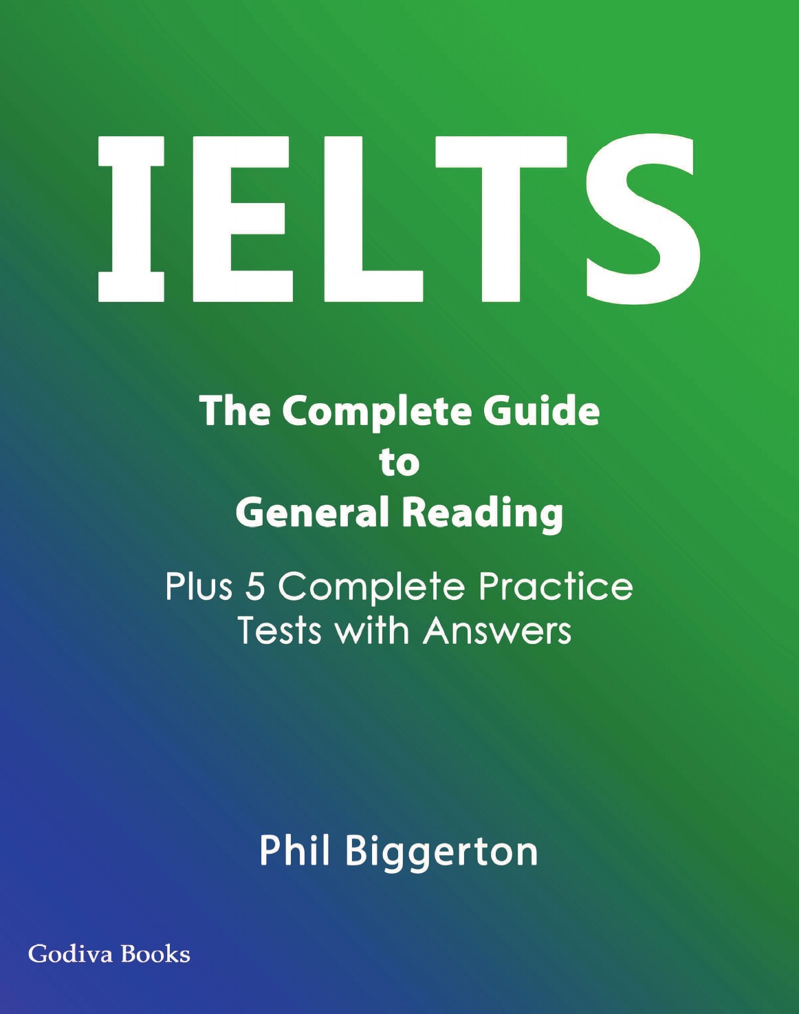 

IELTS - The Complete Guide to General Reading