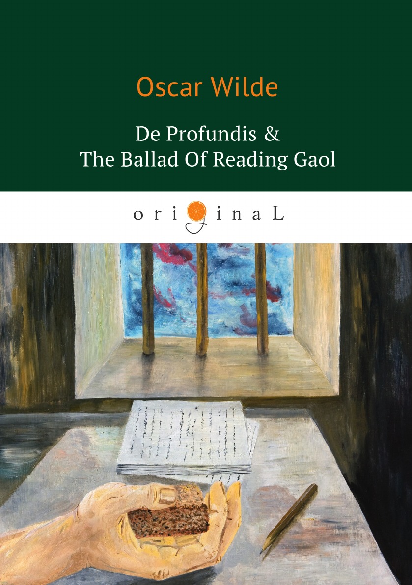 

De Profundis & The Ballad Of Reading Gaol/Баллада Редингской тюрьмы