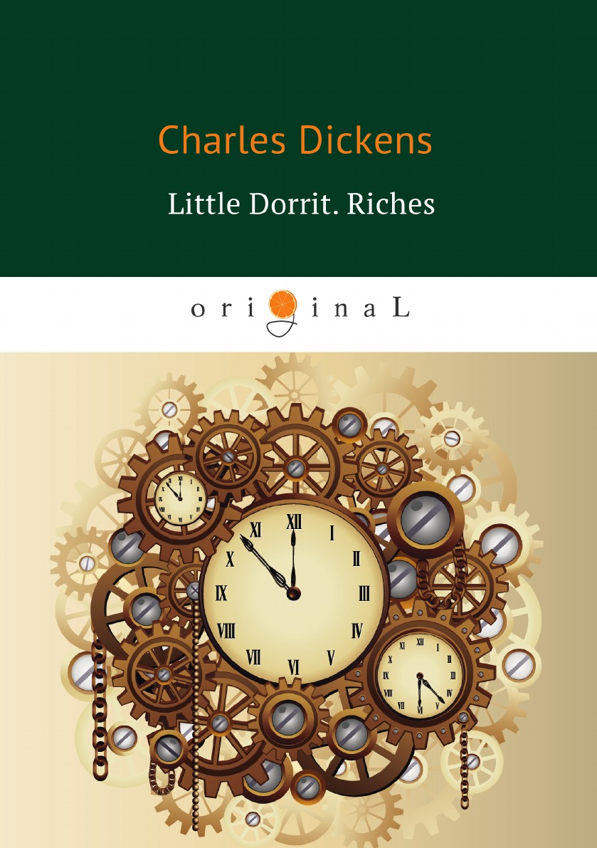 

Little Dorrit. Riches. Book the Second/Крошка Доррит. Богатство