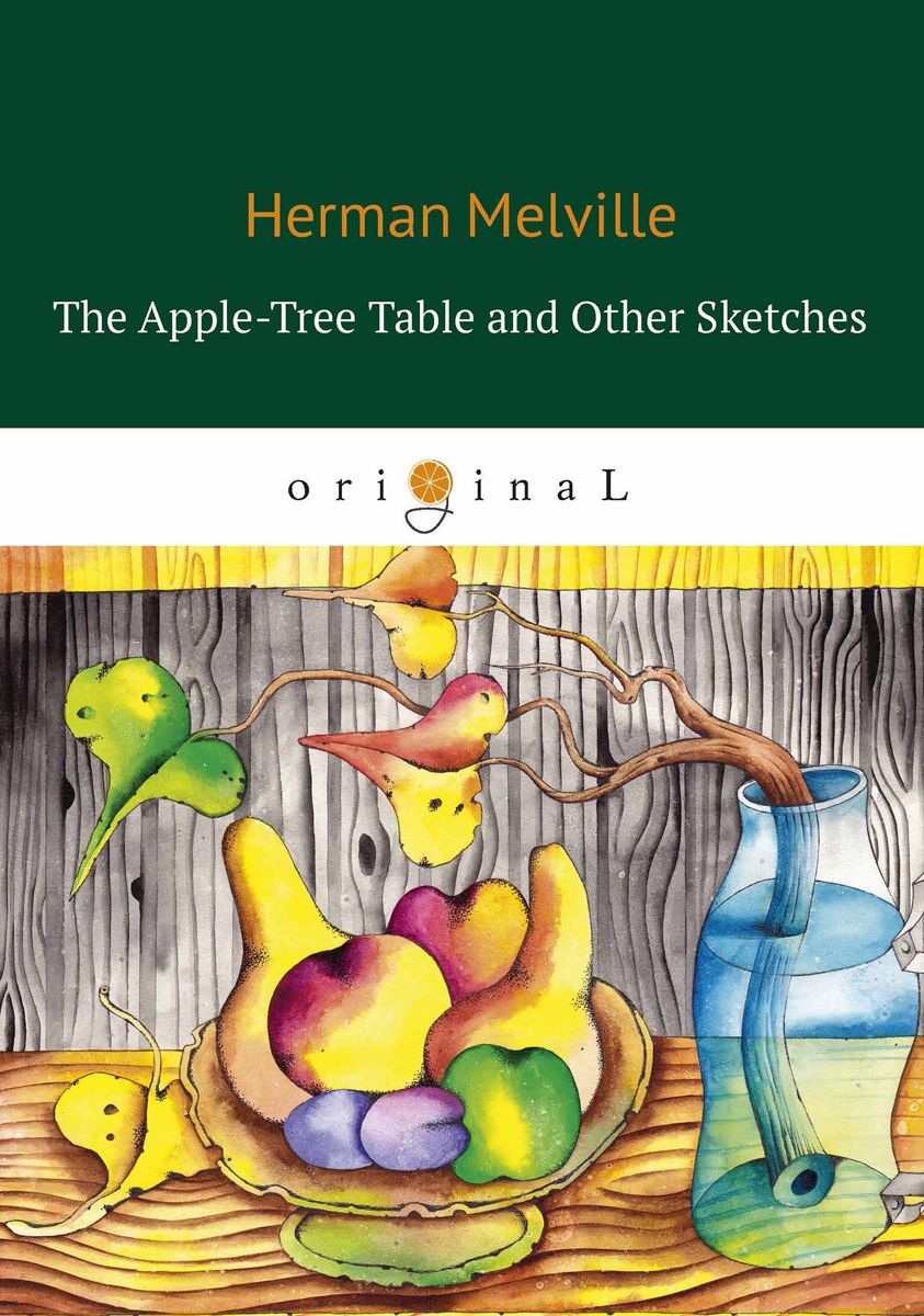 

The Apple-Tree Table and Other Sketches