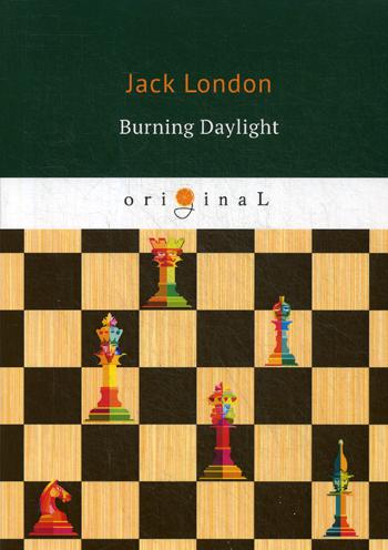 

Burning Daylight