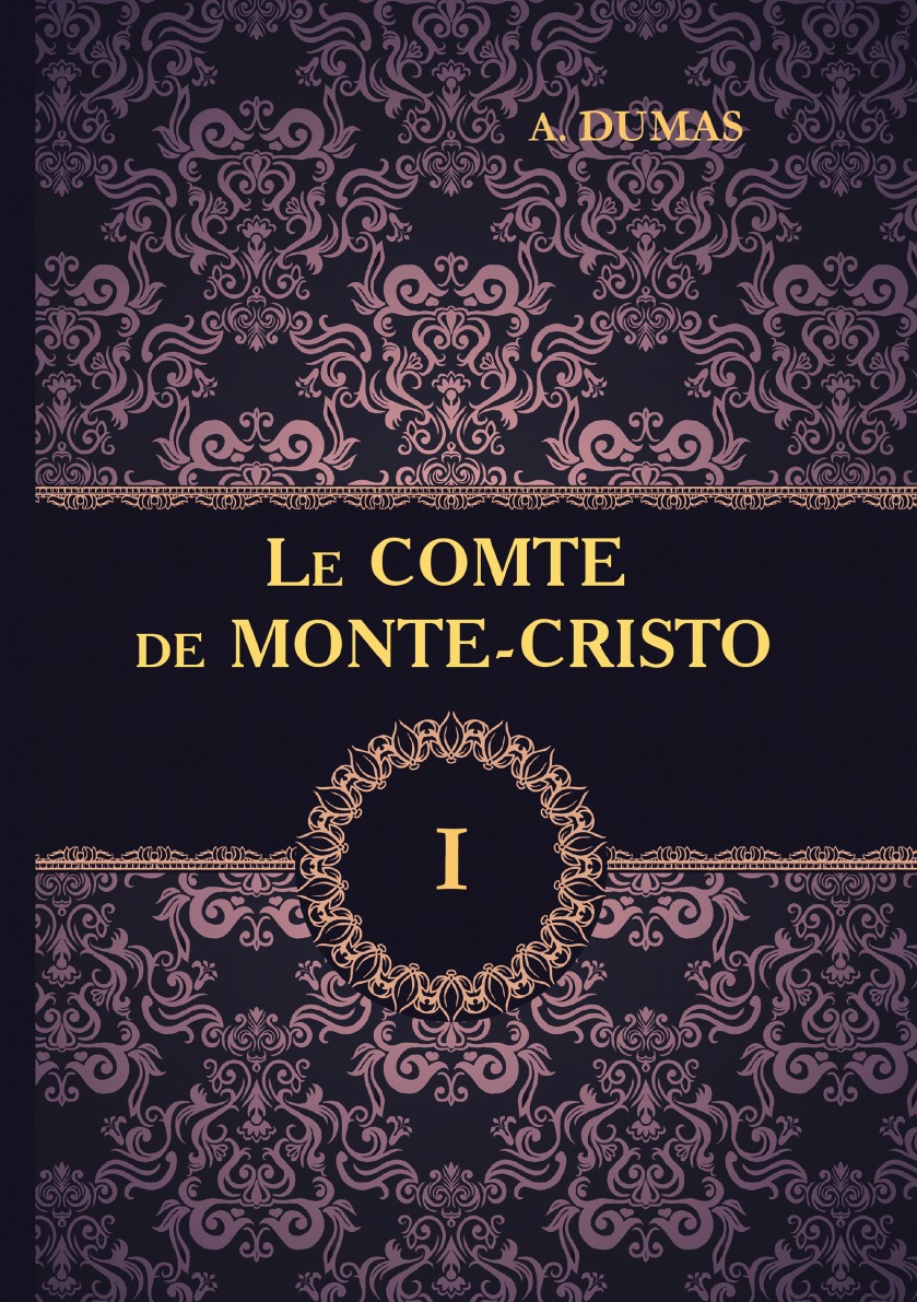 

Le comte de Monte-Cristo: Tome 1