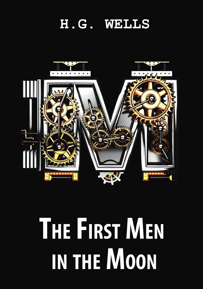 

The First Men in the Moon / Первые люди на Луне